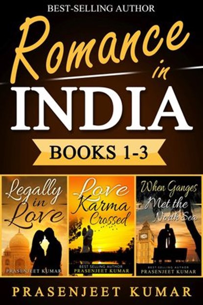 Romance in India Books 1-3: Legally in Love, Love Karma Crossed, When Ganges Met the North Sea, Prasenjeet Kumar - Ebook - 9781386173304