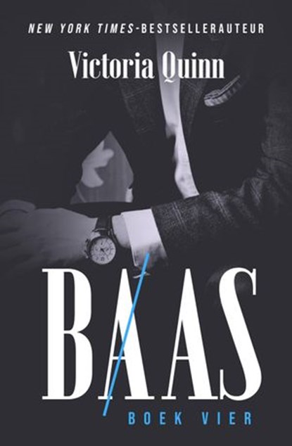 Baas Boek vier, Victoria Quinn - Ebook - 9781386173885