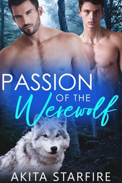 Passion of the Werewolf, Akita StarFire - Ebook - 9781386174707