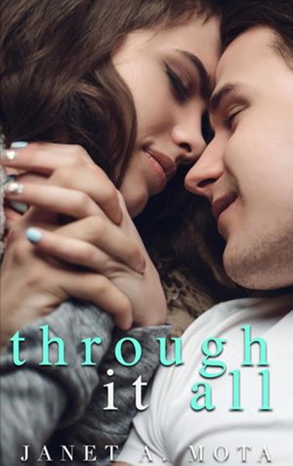 Through It All, Janet A. Mota - Ebook - 9781386180081