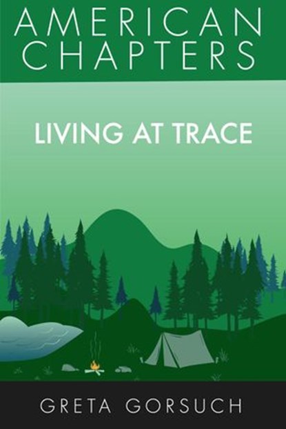 Living at Trace, Greta Gorsuch - Ebook - 9781386181026