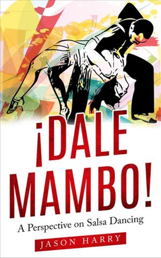 ¡Dale Mambo! A Perspective on Salsa Dancing