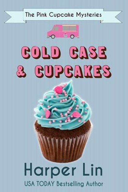 Cold Case and Cupcakes, Harper Lin - Ebook - 9781386185819
