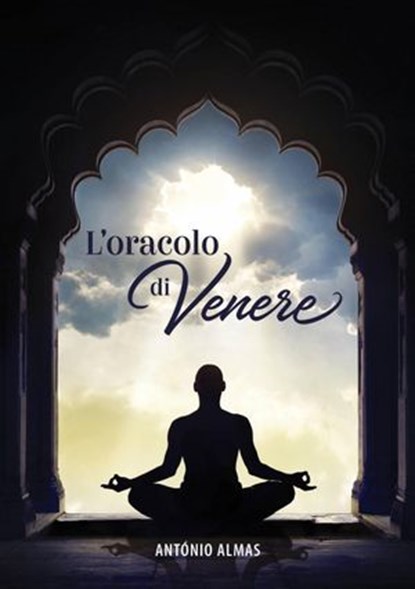 L'Oracolo di Venere, Antonio Almas - Ebook - 9781386186298