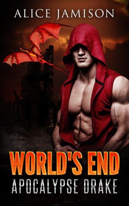 World's End Apocalypse Drake Book 1, Alice Jamison - Ebook - 9781386187394