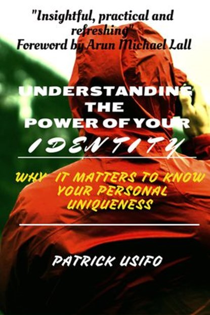 Understanding the power of your Identity, patrick usifo - Ebook - 9781386189725
