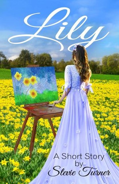 Lily: A Short Story, Stevie Turner - Ebook - 9781386195191