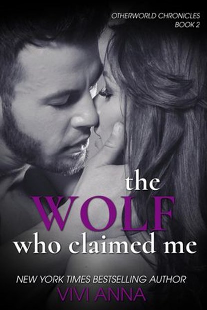 The Wolf Who Claimed Me, Vivi Anna - Ebook - 9781386197782