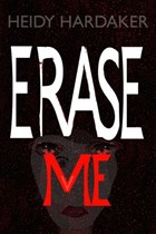Erase Me | Heidy Hardaker | 
