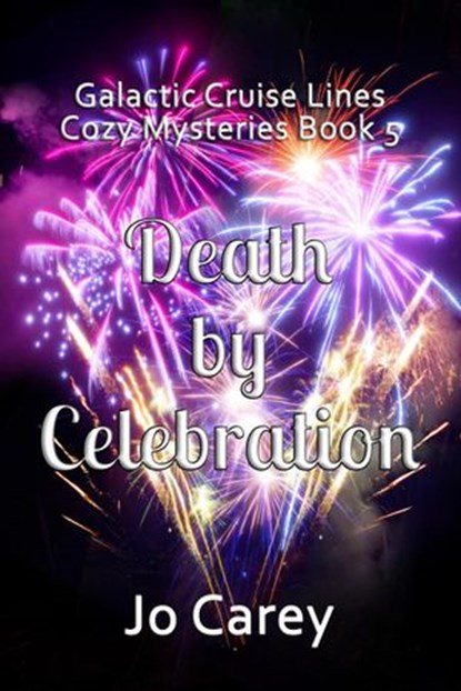 Death by Celebration, Jo Carey - Ebook - 9781386206774
