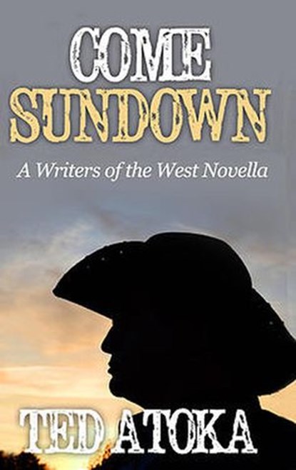 Come Sundown, Ted Atoka - Ebook - 9781386208815