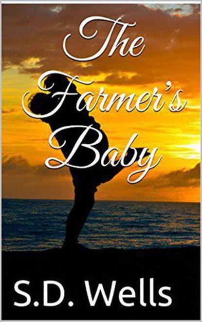 The Farmer's Baby, S. D. Wells - Ebook - 9781386210078