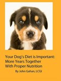 Your Dog’s Diet is Important: More Years Together With Proper Nutrition | Lcgi John Gahan | 