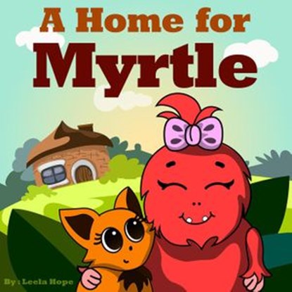 A Home for Myrtle, leela hope - Ebook - 9781386217626