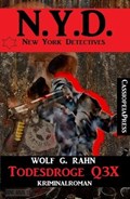 Todesdroge Q3X: N.Y.D. - New York Detectives | Wolf G. Rahn | 
