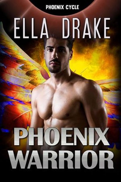 The Phoenix Warrior, Ella Drake - Ebook - 9781386227649