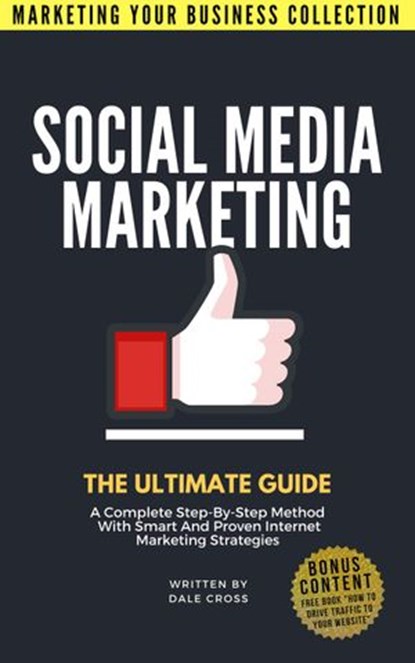 Social Media Marketing The Ultimate Guide, Dale Cross - Ebook - 9781386228677