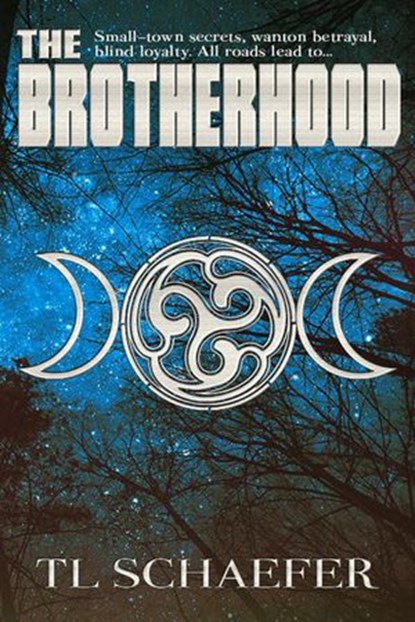 The Brotherhood, TL Schaefer - Ebook - 9781386231172