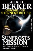 Chronik der Sternenkrieger - Sunfrosts Mission | Alfred Bekker | 