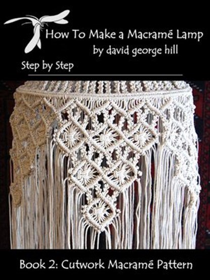 Macramé Lamp: Cut Work Pattern, David Hill - Ebook - 9781386232988