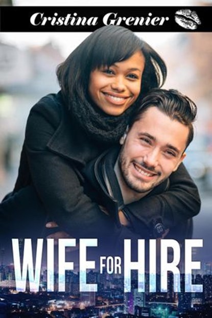 Wife For Hire, Cristina Grenier - Ebook - 9781386250401