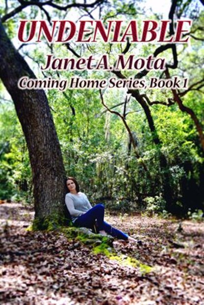 Undeniable, Janet A. Mota - Ebook - 9781386251644