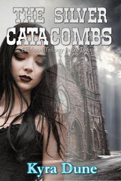 The Silver Catacombs, Kyra Dune - Ebook - 9781386252863