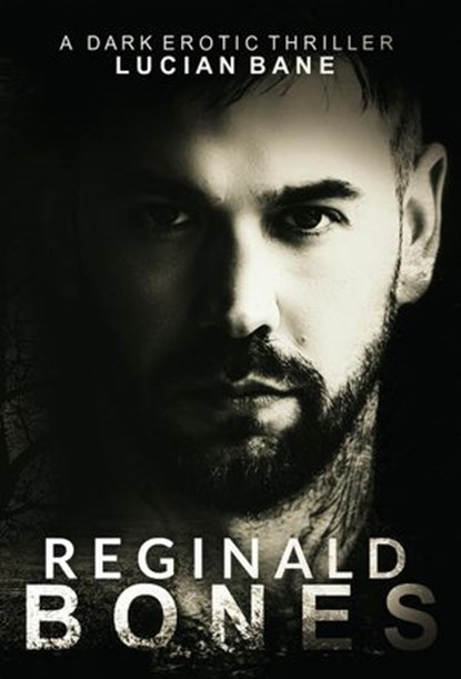 Reginald Bones, Lucian Bane - Ebook - 9781386253945