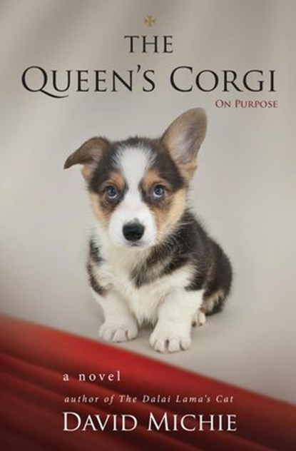 The Queen's Corgi: On Purpose, David Michie - Ebook - 9781386254935