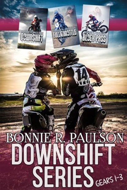 Downshift Series: Gears 1 - 3, Bonnie R. Paulson ; Bonnie Sweets - Ebook - 9781386261490