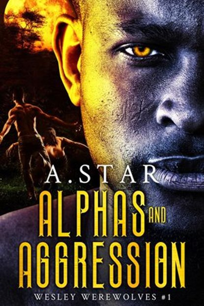 Alphas and Aggression, A. Star - Ebook - 9781386262510