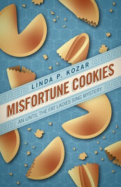 Misfortune Cookies, Linda Kozar - Ebook - 9781386264699