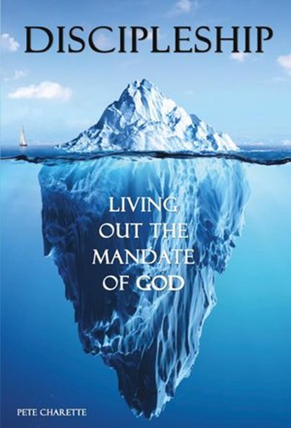 Discipleship, Pete Charette - Ebook - 9781386264866