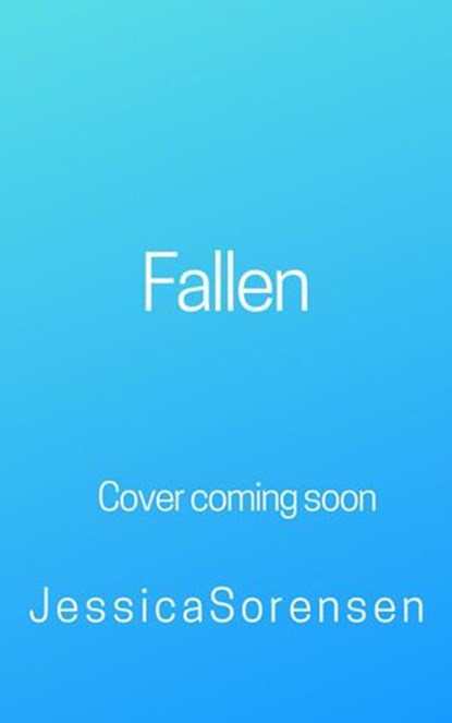 Fallen, Jessica Sorensen - Ebook - 9781386265016