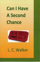 Can I Have A Second Chance | L C Walker | 