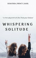 Whispering Solitude | Subathra P | 