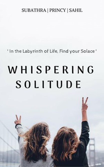 Whispering Solitude, Subathra P - Ebook - 9781386266044