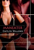 Maneater | Caitlyn Willows | 