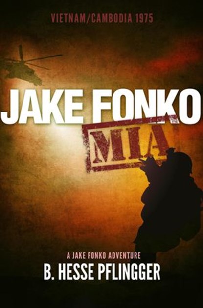 Jake Fonko M.I.A., B. Hesse Pflingger - Ebook - 9781386271314