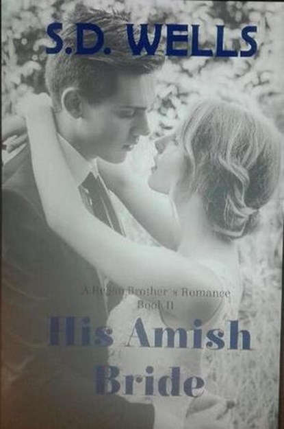 His Amish Bride, S. D. Wells - Ebook - 9781386271826