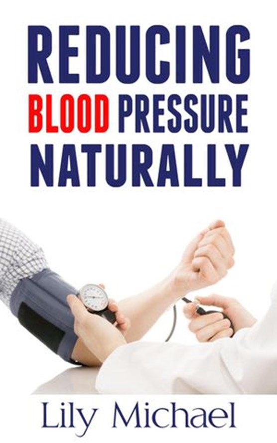 Reducing Blood Pressure Naturally