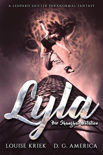 Lyla: Her Shanghai Mutation, Louise Kriek ; D. G. America - Ebook - 9781386278337