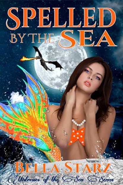 Spelled By The Sea, Bella Starz - Ebook - 9781386278429