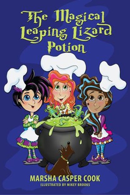 The Magical Leaping Lizard Potion, Marsha Casper Cook - Ebook - 9781386278993