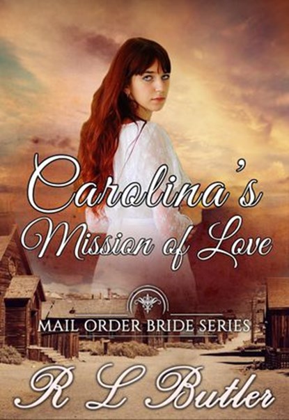 Carolina's Mission of Love, R L Butler - Ebook - 9781386280095