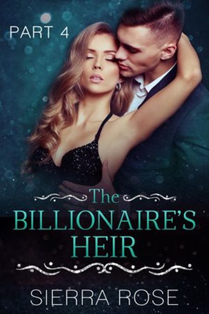 The Billionaire's Heir, Sierra Rose - Ebook - 9781386283218