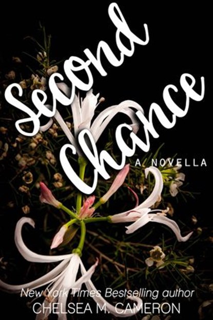 Second Chance, Chelsea M. Cameron - Ebook - 9781386287780