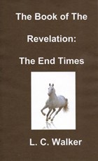 The Book of The Revelation | L C Walker | 