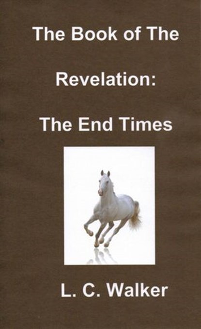 The Book of The Revelation, L C Walker - Ebook - 9781386290360