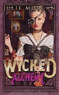 Wicked Alchemy | Julie Morgan | 